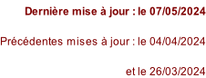 Dernière mise à jour : le 07/05/2024  Précédentes mises à jour : le 04/04/2024  et le 26/03/2024